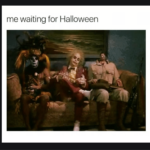 Funny Halloween Memes 2021 waiting for halloween
