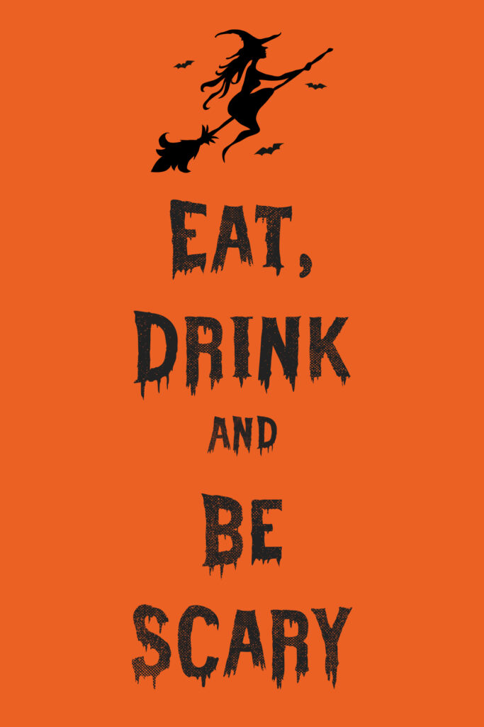 Eat, Drinks and be Scary