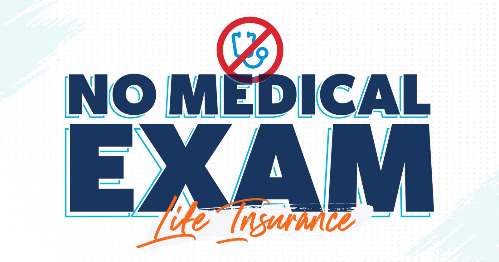 Life Insurance Policies with No Medical Exam